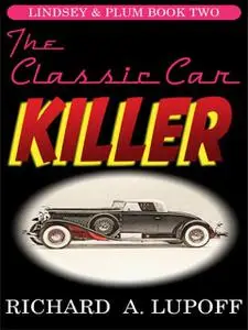 «The Classic Car Killer» by Richard A.Lupoff