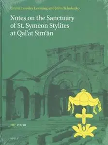 Notes on the Sanctuary of St. Symeon Stylites at Qal'at Sim'ān