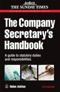 The Company Secretary's Handbook: A Guide to Statutory Duties and Responsibilities (Repost)