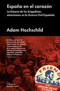 «España en el corazón» by Adam Hochschild