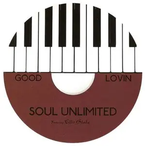 Soul Unlimited - Good Lovin (feat. Ellis Blake) [2012]