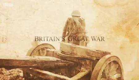 BBC - Britain's Great War (2014)