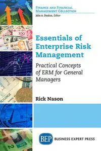Essentials of Enterprise Risk Management: Practical Concepts of ERM for General Managers