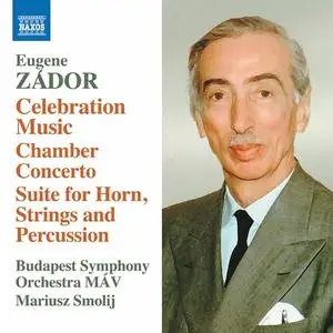 Zoltan Szoke, Budapest Symphony Orchestra - Zador: Celebration Music - Chamber Concerto - Suite for Horn, Strings (2023)