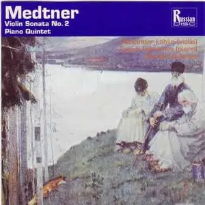 Medtner: Violin sonata No.2; Piano quintet - Alexander Labko - Evgeny Svetlanov - Borodin Quartet