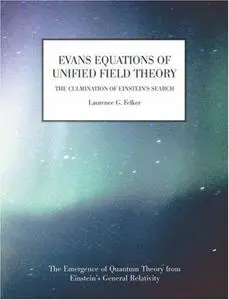 The Evans equations of Unified Field Theory