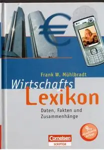 Frank W. Mühlbradt - Wirtschaftslexikon: Daten, Fakten und Zusammenhänge, 9 Auflage [Repost]