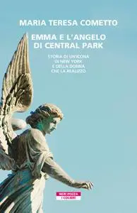 Maria Teresa Cometto - Emma e l’angelo di Central Park