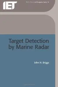 Target Detection by Marine Radar (IEE Radar, Sonar Navigation and Avionics)