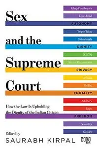 Sex and the Supreme Court: How the Law is Upholding the Dignity of the Indian Citizen