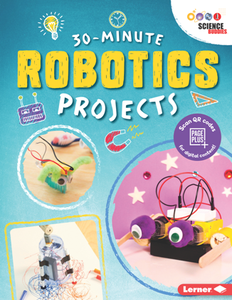 30-Minute Robotics Projects