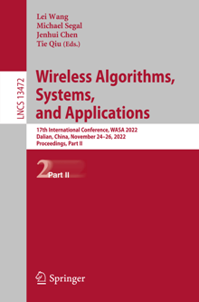 Wireless Algorithms, Systems, and Applications : 17th International Conference, WASA 2022