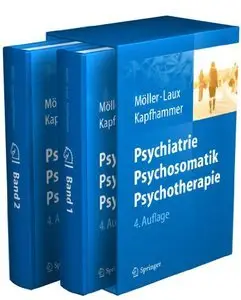 Psychiatrie, Psychosomatik, Psychotherapie: Band 1: Allgemeine Psychiatrie Band 2: Spezielle Psychiatrie (Auflage: 4) [Repost]