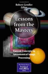 Lessons from the Masters: Current Concepts in Astronomical Image Processing