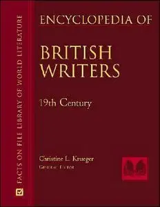 Encyclopedia of British Writers: 19th and 20th Centuries (Facts on File Library of World Literature) - 2 Vol. Set (repost)