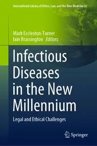 Infectious Diseases in the New Millennium: Legal and Ethical Challenges