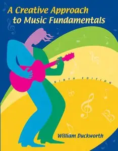 A Creative Approach to Music Fundamentals, 9th Edition (repost)