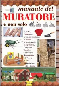 Manuale del muratore e non solo (1999)