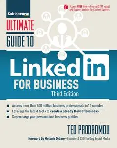 Ultimate Guide to LinkedIn for Business: Access more than 500 million people in 10 minutes (Ultimate), 3rd Edition