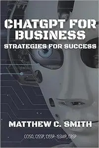 ChatGPT for Business: Strategies for Success