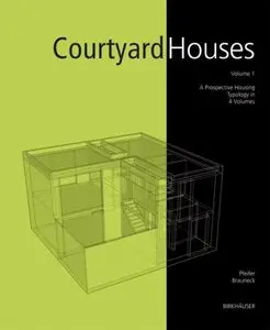 Courtyard Houses: A Housing Typology (v. 1)