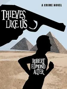 «Thieves Like Us» by Robert Alter