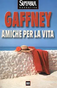 Patricia Gaffney - Amiche per la vita
