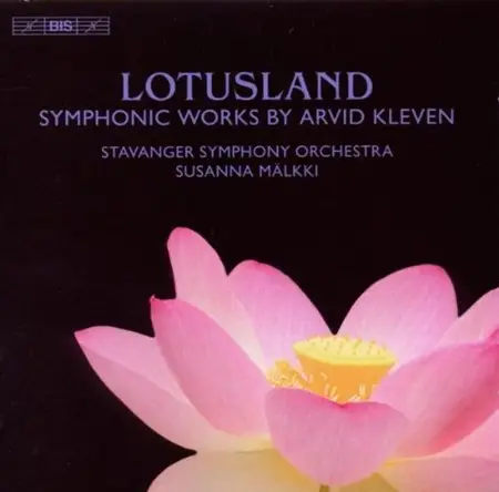 Malkki, Stavanger Symphony - Kleven: Lotusland, Skogens Sovn (2010)