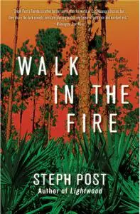 «Walk In The Fire» by Steph Post