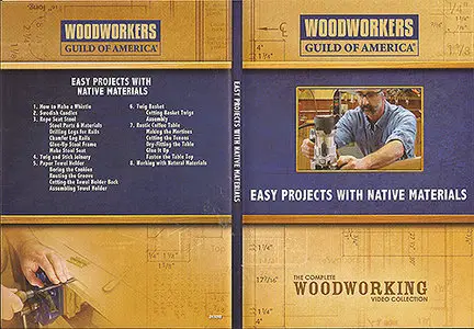 Woodworkers Guild of America - Easy Projects with Native Materials