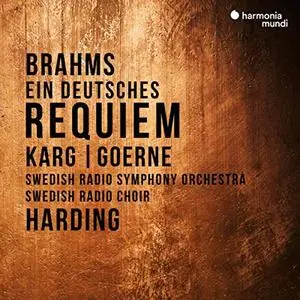 Christiane Karg, Matthias Goerne - Brahms -  Ein deutsches Requiem (2019)