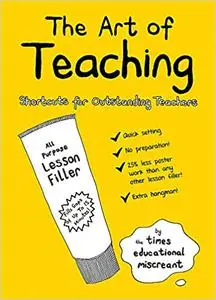 The Art of Teaching: Shortcuts for Outstanding Teachers