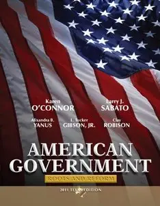 American Government: Roots and Reform, 2011 Texas Edition (6th Edition)
