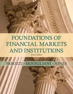Foundations of Financial Markets and Institutions (4th Edition) [Repost] 