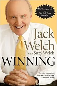 Jack Welch, Suzy Welch - Winning: The Ultimate Business How-To Book