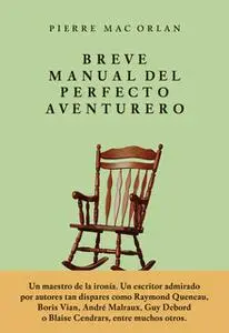 «Breve manual del perfecto aventurero» by Pierre Mac Orlan