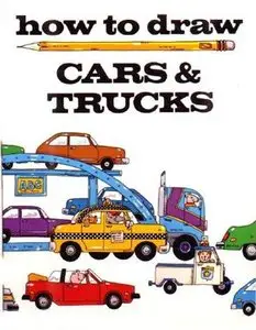 How to Draw Cars & Trucks