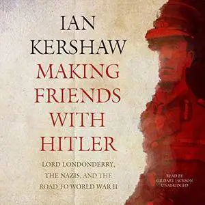 Making Friends with Hitler [Audiobook]