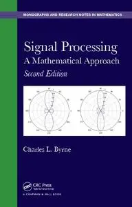 Signal Processing: A Mathematical Approach, Second Edition