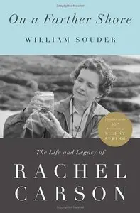 On a Farther Shore: The Life and Legacy of Rachel Carson [Repost]