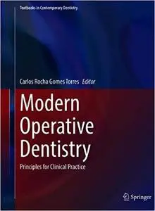 Modern Operative Dentistry: Principles for Clinical Practice