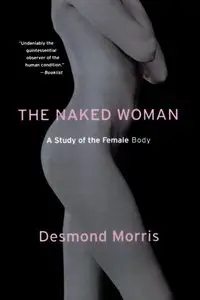 The Naked Woman: A Study of the Female Body (Repost)