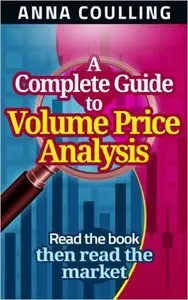 Anna Coulling - A Complete Guide To Volume Price Analysis