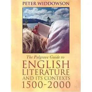 The Palgrave Guide to English Literature and its Contexts: 1500-2000