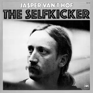 Jasper van't Hof – The Selfkicker (1976) (16/44 Vinyl Rip)