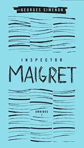 Inspector Maigret Omnibus