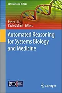 Automated Reasoning for Systems Biology and Medicine (Computational Biology (Repost)