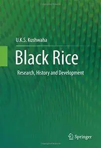 Black Rice: Research, History and Development (Repost)