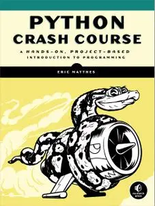 Python Crash Course: A Hands-On, Project-Based Introduction to Programming (Repost)