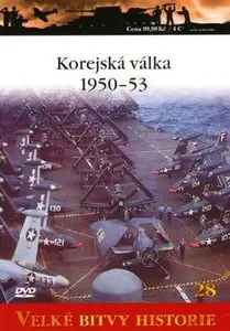 Korejska Valka 1950-1953 (Velke Bitvy Historie №28)